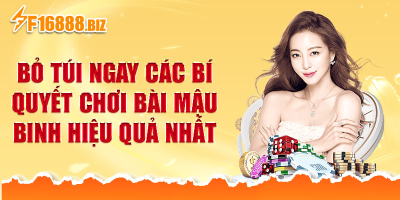 Bỏ túi ngay các bí quyết chơi bài Mậu Binh hiệu quả nhất