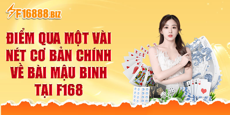 Điểm qua một vài nét cơ bản chính về bài Mậu Binh tại F168