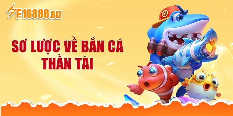 Sơ lược về bắn cá thần tài