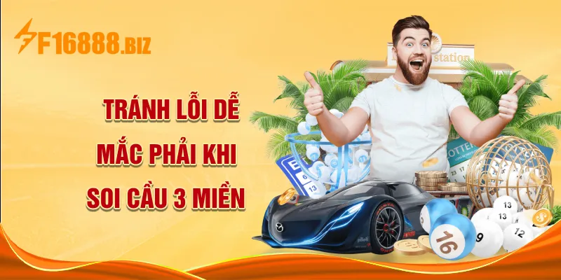 Tránh lỗi dễ mắc phải khi soi cầu 3 miền