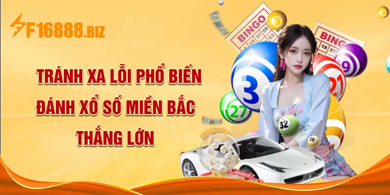 Tránh xa lỗi phổ biến, đánh xổ số miền Bắc thắng lớn
